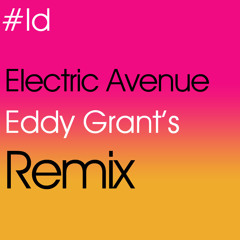 ID - ELECTRIC AVENUE - EDDY GRANT'S REMIX