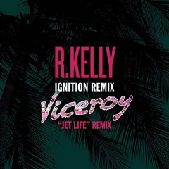 R Kelly - Ignition Remix (Viceroy "Jet Life" Remix)