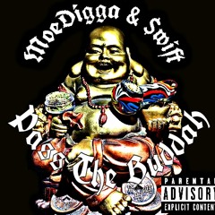 MoeDigga & $wift - Pass The Buddah
