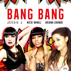 Jessie J, Ariana Grande, & Nicki Minaj - Bang Bang (A'n'D Remix)