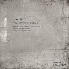 Joe Berm - House Underground BTB002
