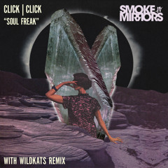 Click Click - Soul Freak (Wildkats Remix)