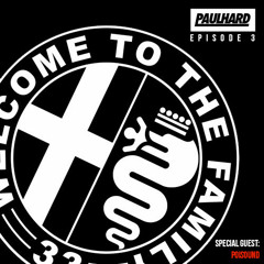 Paulhard & Poisound - Welcome To The Family Ep. 3 [PODCAST]