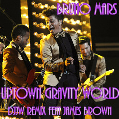 Bruno Mars - Uptown Gravity World REMIX by DJJW feat. James Brown