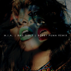 M.I.A. - Bad Girls (Bobby Puma Trap Remix)