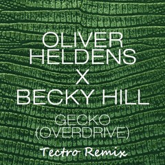 Oliver Heldens & Becky Hill Gecko Overdrive ( Tectro Remix )