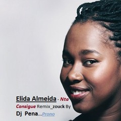 Elida Almeida - Nta Consigue Remix_zouck By Dj Pena...Prono