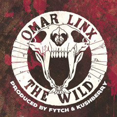 Omar LinX - The Wild [Thissongissick.com Premiere]