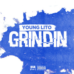 Young Lito "Grindin"