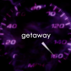 Getaway