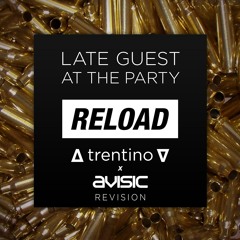 Late Guest At The Party - Reload (∆ trentino ∇ & avi sic revision) FREE DOWNLOAD