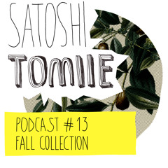 Satoshi Tomiie Podcast #13: The Fall Collection