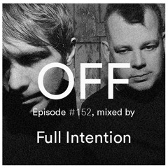 Podcast Episode #152, mixed by Full Intention