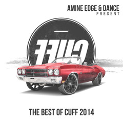 CUFF016 - Amine Edge & DANCE Present FFUC Vol 1 - The Best Of 2014 [Mixed by Amine Edge & DANCE]