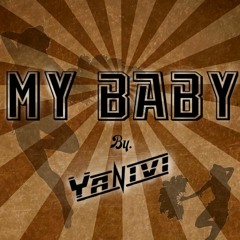 Yanivi - My Baby (Free Download)