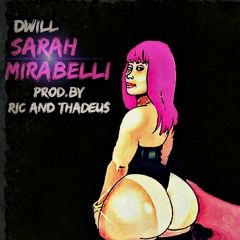 DWILL( SARAH MIRABELLI/PINKYY ) PRODUCED BY RIC AND THADEUS