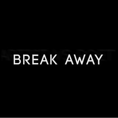 Break Away(Upcoming Album)