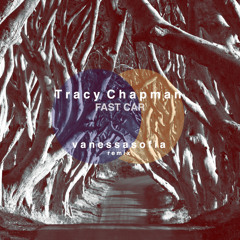 Tracy Chapman - Fast Car (Vanessa Remix) 2