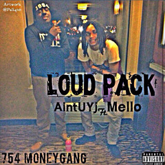 @AintUYj x @MelloFrom754 x Loud Pack