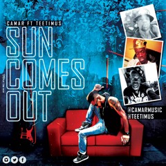 SUN COMES OUT - KING CAMAR FT TEETIMUS