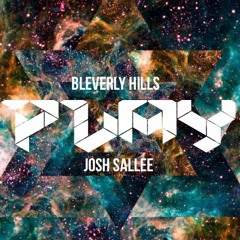 PLAY - Josh Sallee & Bleverly Hills