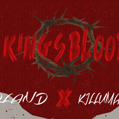 Yorland x Killumanati - KingsBlood