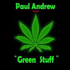 Paul Andrew - Green Stuff (DEMO) (Low Quality)(lost project)