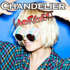 Sia - Chandelier (AoREdit)