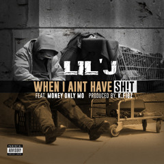 I Ani't Have Shit (Dirty)