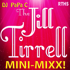 The Jill Tirrell Mini-Mixx (DJ Papa C)