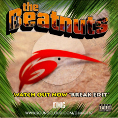 The Beatnuts - Watch Out Now (DJMIG187 "BreakEdit)