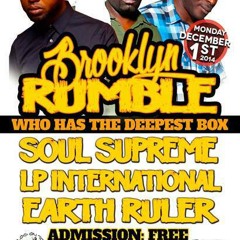 BROOKLYN RUMBLE - LP vs SOUL SUPREME vs EARTH RULER - 1st DEC 2014