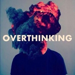 Overthinking - Sefa