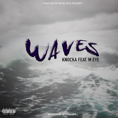 Knocka Ft M.Eye "Waves" Remix