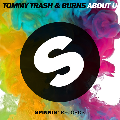 Tommy Trash & Burns - About U (Out Now)