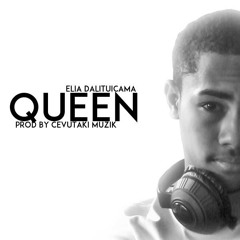 Elia Dalituicama - Queen (Prod By. Cevutaki Muzik)