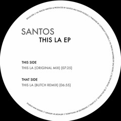 Santos - This La (BUTCH Remix)