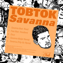 Tobtok - "Savanna" (Taneli Remix)