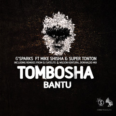 G'Sparks ft. Mike & Tonton - Tombosha Bantu (Incl.Dj Satelite,Wilson ,Dorivaldo Mix Remixes)[SP007]