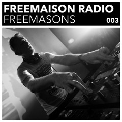 Freemaison Radio 003 - Freemasons