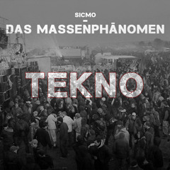 Sicmo_Das Massenphänomen TEKNO