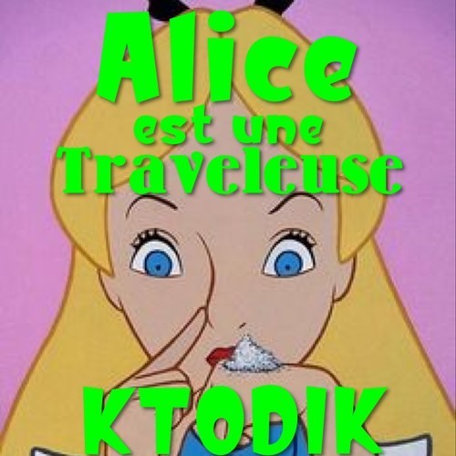 Alice est une Traveleuse - KTODIK