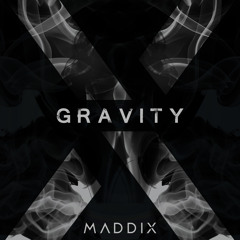 Maddix - Gravity (Original Mix)[FREE DOWNLOAD]