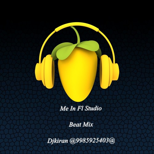 Me In Fl Studio Houzee Beat Mix Djkiran @9985925403@