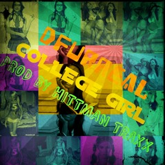 DFURREAL- COLLEGE GIRL