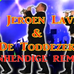 Dj Jeroen Laven & De Toddezek - Onhendige Remix