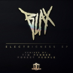 The Blax - Electricness (Forest People Remix)