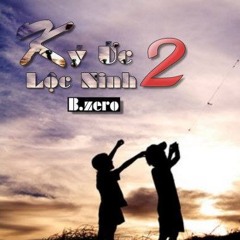 Kí Ức Lộc Ninh 2 - Thanh Bìnhh (B.Zero)