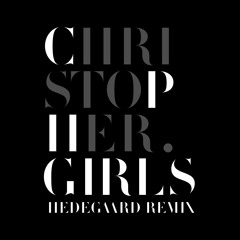 Christopher - CPH Girls (Hedegaard Remix)