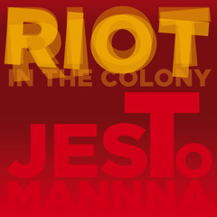 Riot In The Colony